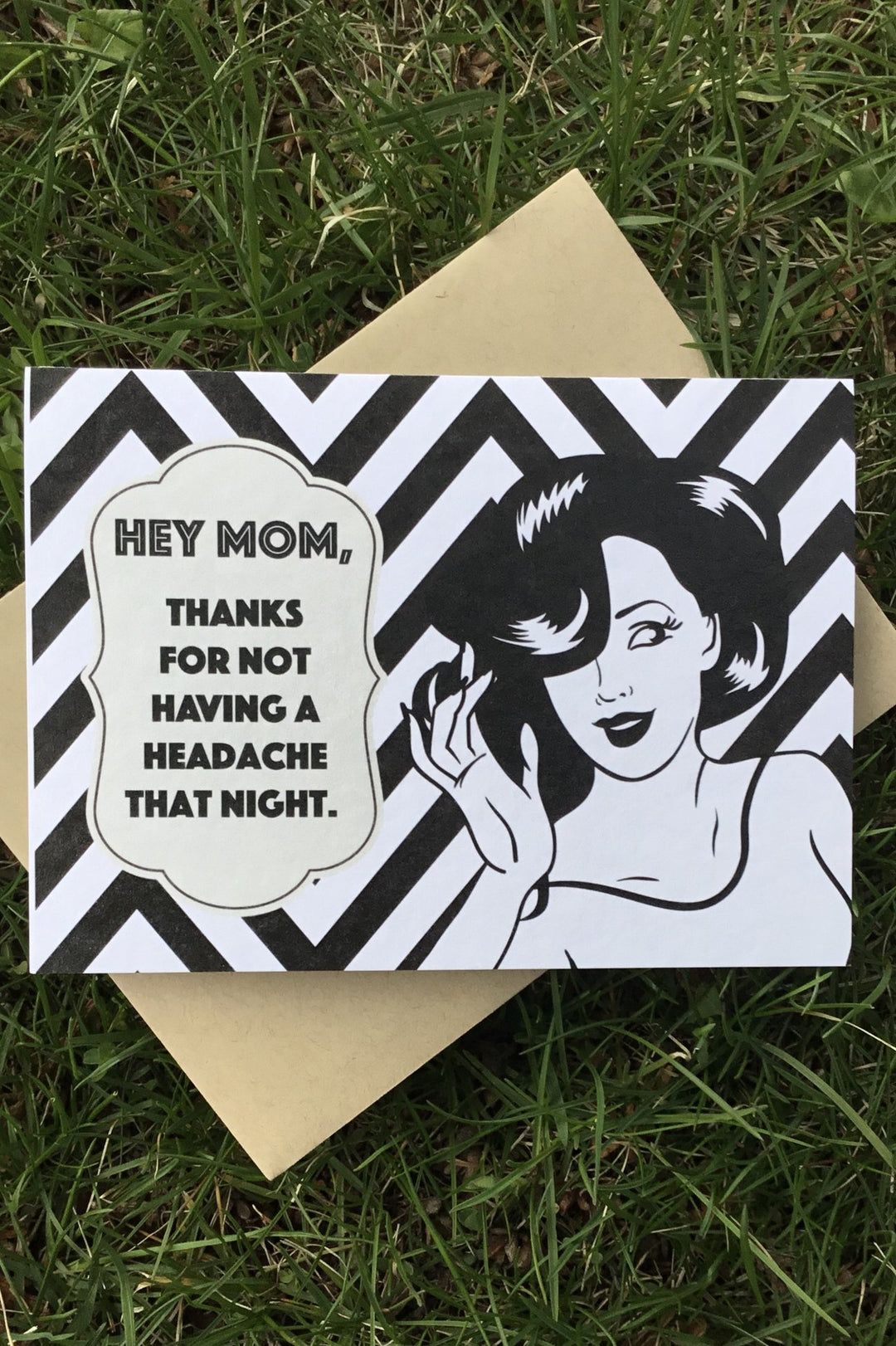 Hey Mom Thanks for Not Having a Headache Birthday Card