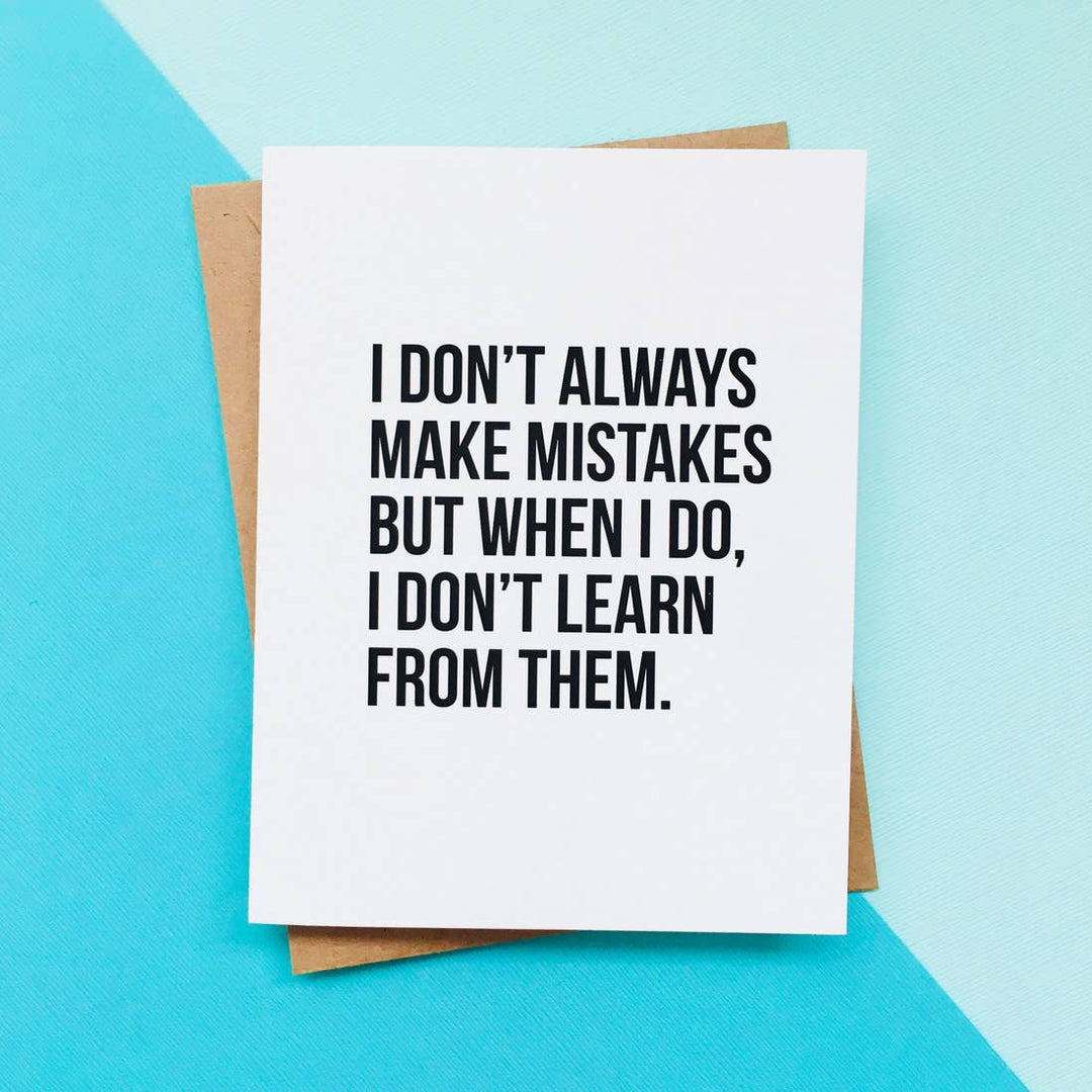 Don't Always Make Mistakes Card - BodyFactory