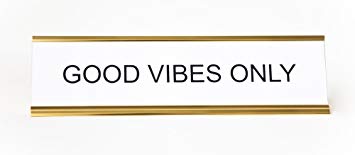 Good Vibes Only Name Plate - BodyFactory